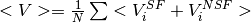 <V> = \frac{1}{N}\sum <V_i^{SF} + V_i^{NSF}>