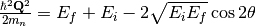 \frac{\hbar^2 \mathbf{Q}^2}{ 2 m_n } = E_f + E_i - 2 \sqrt{E_i E_f} \cos{2\theta}