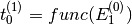 t_0^{(1)}=func( E_1^{(0)} )