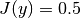 J(y) = 0.5