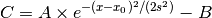 C = A\times e^{-(x - x_0)^2/(2s^2)} - B