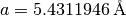 a=5.4311946\,\mathrm{\AA{}}