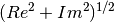 (Re^2+Im^2)^{1/2}