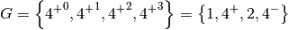 G = \left\{{4^{+}}^0, {4^{+}}^1, {4^{+}}^2, {4^{+}}^3\right\} = \left\{1, 4^{+}, 2, 4^{-}\right\}