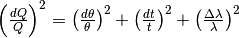 \left( \frac{dQ}{Q}\right)^2 = \left( \frac{d\theta}{\theta} \right)^2 + \left( \frac{dt}{t} \right)^2 + \left( \frac{\Delta\lambda}{\lambda} \right)^2