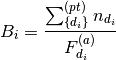 B_i = \frac{\sum^{(pt)}_{\{d_i\}}n_{d_i}}{F^{(a)}_{d_i}}