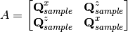 A = \begin{bmatrix}
\textbf{Q}_{sample}^x & \textbf{Q}_{sample}^z \\
\textbf{Q}_{sample}^z & \textbf{Q}_{sample}^x
\end{bmatrix}