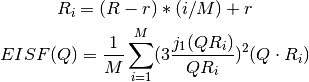 R_i = (R -r) * (i/M) + r
EISF(Q) = \frac{1}{M} \sum_{i=1}^{M} (3 \frac{j_1(QR_i)}{QR_i})^2(Q\cdot R_i)