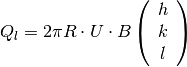 Q_l = 2 \pi R \cdot U \cdot B \left(\begin{array}{c}
h \\
k \\
l
\end{array}\right)