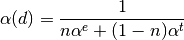 \alpha(d) = \frac{1}{n\alpha^e + (1-n)\alpha^t}