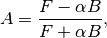 A = \frac{F-\alpha B}{F+\alpha B},