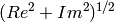 (Re^2+Im^2)^{1/2}