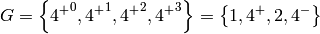 G = \left\{{4^{+}}^0, {4^{+}}^1, {4^{+}}^2, {4^{+}}^3\right\} = \left\{1, 4^{+}, 2, 4^{-}\right\}