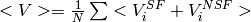 <V> = \frac{1}{N}\sum <V_i^{SF} + V_i^{NSF}>