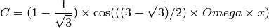 C = (1 - \frac{1}{\sqrt{3}} ) \times \cos ( ( ( 3 - \sqrt{3} ) / 2 ) \times Omega \times x )