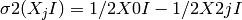 \sigma 2(X_{j} I)=1/2 X0 I - 1/2 X2j I