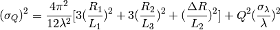 (\sigma_Q )^2 = \frac{4\pi^2}{12\lambda^2} [ 3(\frac{R_1}{L_1})^2 + 3(\frac{R_2}{L_3})^2 + (\frac{\Delta R}{L_2})^2 ] + Q^2(\frac{\sigma_{\lambda}}{\lambda})^2