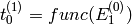 t_0^{(1)}=func( E_1^{(0)} )