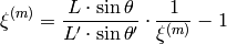 \xi^{(m)} = \frac{L\cdot\sin\theta}{L'\cdot\sin\theta'}\cdot\frac{1}{\xi^{(m)}} - 1