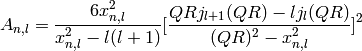 A_{n,l} = \frac{6x_{n,l}^2}{x_{n,l}^2-l(l+1)} [\frac{QRj_{l+1}(QR) - lj_l(QR)}{(QR)^2 - x_{n,l}^2}]^2