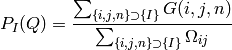 P_I(Q) = \frac{ \sum_{\{i, j, n\} \supset \{I\}}G(i,j,n) }{ \sum_{\{i, j, n\} \supset \{I\}} \Omega_{i j} }