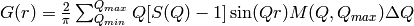 G(r) =  \frac{2}{\pi} \sum_{Q_{min}}^{Q_{max}} Q[S(Q)-1]\sin(Qr) M(Q,Q_{max}) \Delta Q