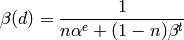 \beta(d)   = \frac{1}{n\alpha^e + (1-n)\beta^t}