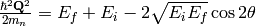 \frac{\hbar^2 \mathbf{Q}^2}{ 2 m_n } = E_f + E_i - 2 \sqrt{E_i E_f} \cos{2\theta}