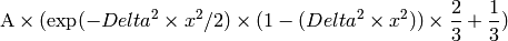 \mbox{A}\times ( \exp(-{Delta}^2 \times {x}^2 / 2 ) \times ( 1 - ( {Delta}^2 \times {x}^2 ) ) \times  \frac 2 3 + \frac 1 3 )