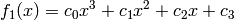 f_1(x) = c_0x^3 + c_1x^2 + c_2x + c_3