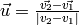 \vec{u} = \frac{\vec{v_2} - \vec{v_1}}{|v_2-v_1|}