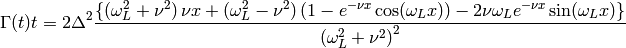 \Gamma(t)t = 2\Delta^2 \frac{\left\{\left(\omega_L^2 + \nu^2\right)\nu x + \left(\omega_L^2-\nu^2\right)\left(1-e^{-\nu x}\cos(\omega_L x)\right) - 2\nu\omega_L e^{-\nu x}\sin(\omega_L x)\right\}}{\left(\omega_L^2 + \nu^2\right)^2}