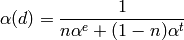 \alpha(d)   = \frac{1}{n\alpha^e + (1-n)\alpha^t}