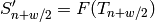 S'_{n+w/2} = F(T_{n+w/2})