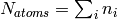 N_{atoms} = \sum_{i}n_{i}