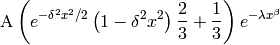 \mbox{A}\left(e^{-\delta^2 x^2 / 2}\left(1-\delta^2 x^2\right)\frac{2}{3}+\frac{1}{3}\right)e^{-\lambda x^\beta}