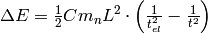 \Delta E = \frac{1}{2} C m_n L^2\cdot\left(\frac{1}{t_{el}^2} - \frac{1}{t^2}\right)