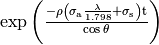 \rm{exp} \left( \frac{- \rho \left( \sigma_a \frac{ \lambda} {1.798} + \sigma_s \right) t}{\rm{cos} \, \theta} \right)