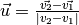 \vec{u} = \frac{\vec{v_2} - \vec{v_1}}{|v_2-v_1|}