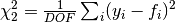 \chi_{2}^{2} = \frac{1}{DOF}\sum_{i} (y_i - f_i)^2