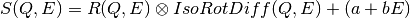 S(Q,E) = R(Q,E) \otimes IsoRotDiff(Q,E) + (a+bE)