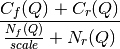 \frac{C_f(Q)+C_r(Q)}{\frac{N_f(Q)}{scale} + N_r(Q)}