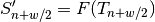 S'_{n+w/2} = F(T_{n+w/2})