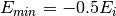 E_{min}=-0.5E_i