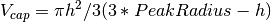 V_{cap} = \pi h^2 / 3 (3 * PeakRadius - h)