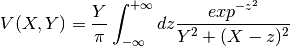 V(X,Y) = \frac{Y}{\pi}\int_{-\infty}^{+\infty}dz\frac{exp^{-z^2}}{Y^2 + (X - z)^2}