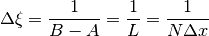 \Delta\xi=\frac{1}{B-A}=\frac{1}{L}=\frac{1}{N\Delta x}