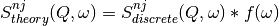 S_{theory}^{nj}(Q, \omega) = S_{discrete}^{nj}(Q, \omega) * f(\omega)