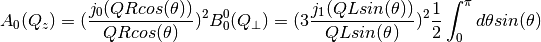 A_0(Q_z) = (\frac{j_0(Q R cos(\theta))}{Q R cos(\theta)})^2
B_0^0(Q_{\perp}) = (3 \frac{j_1(Q L sin(\theta))}{Q L sin(\theta)})^2
\frac{1}{2} \int_0^{\pi} d\theta sin(\theta)