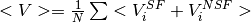 <V> = \frac{1}{N}\sum <V_i^{SF} + V_i^{NSF}>